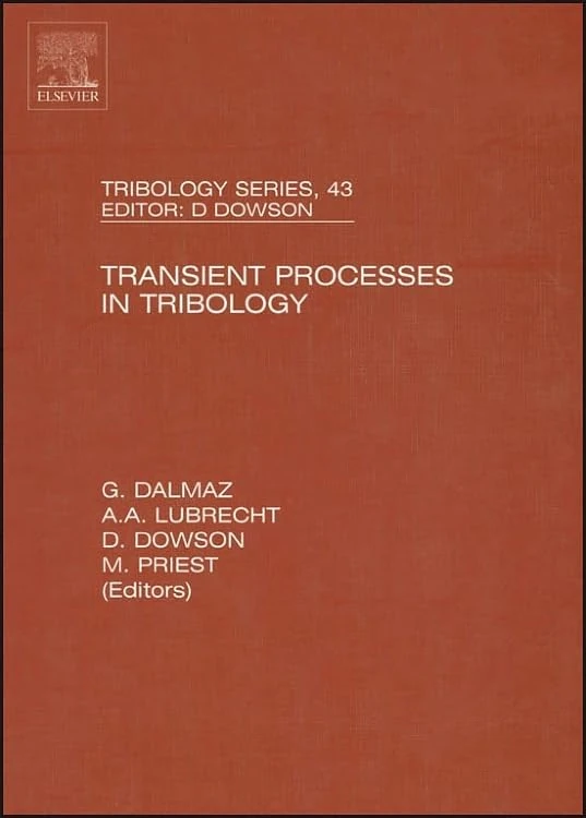Transient Processes in Tribology: Proceedings of the 30th Leeds-Lyon Symposium on Tribiology (Tribology and Interface Engineering): Volume 43