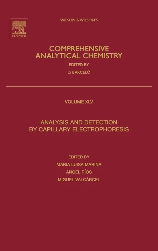 Analysis and Detection by Capillary Electrophoresis (Volume 45) (Comprehensive Analytical Chemistry, Volume 45)