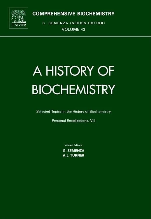 Selected Topics in the History of Biochemistry: Personal Recollections, VIII (Volume 43) (Comprehensive Biochemistry, Volume 43)