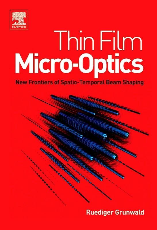 Thin Film Micro-Optics: New Frontiers of Spatio-Temporal Beam Shaping