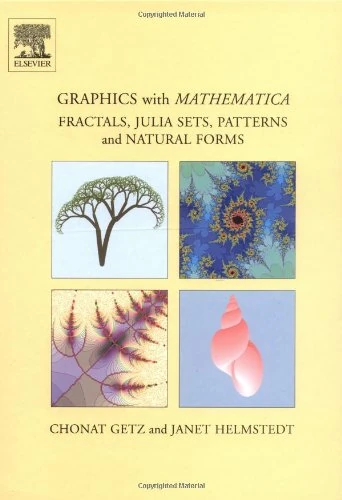 Graphics with Mathematica: Fractals, Julia Sets, Patterns and Natural Forms