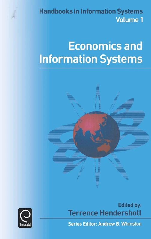 Economics and Information Systems: 1 (Handbooks in Information Systems, 1)