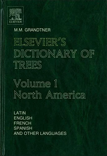 Elsevier's Dictionary of Trees: Volume 1: North America