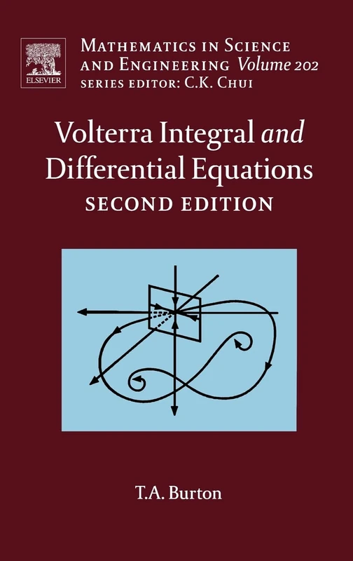 Volterra Integral and Differential Equations (Volume 202) (Mathematics in Science and Engineering, Volume 202)