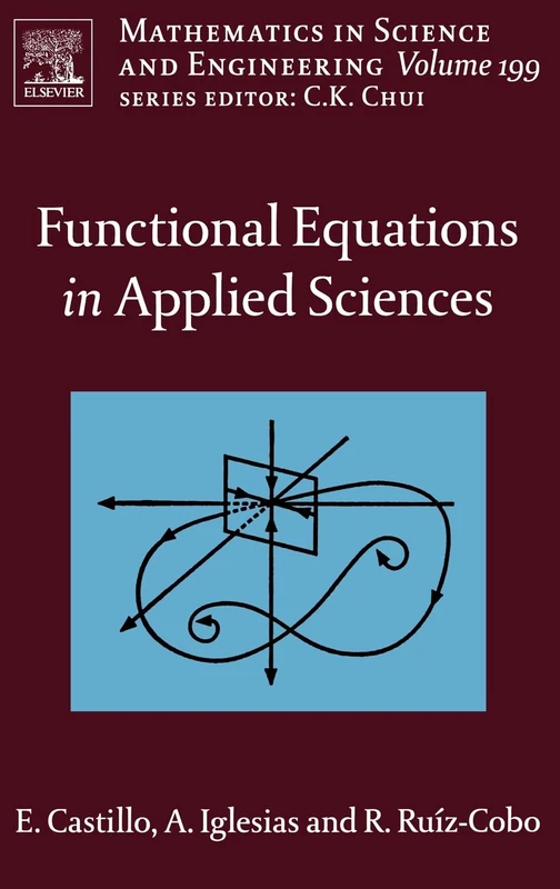 Functional Equations in Applied Sciences (Volume 199) (Mathematics in Science and Engineering, Volume 199)