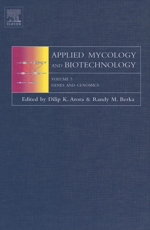 Genes and Genomics: Volume 5 (Applied Mycology and Biotechnology) (Applied Mycology and Biotechnology, Volume 5)