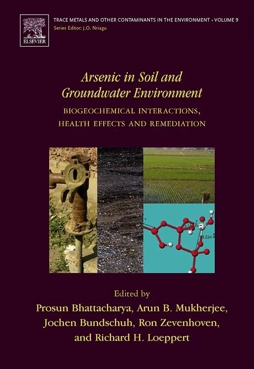 Arsenic in Soil and Groundwater Environment: Biogeochemical Interactions, Health Effects and Remediation (Volume 9) (Trace Metals and other Contaminants in the Environment, Volume 9)