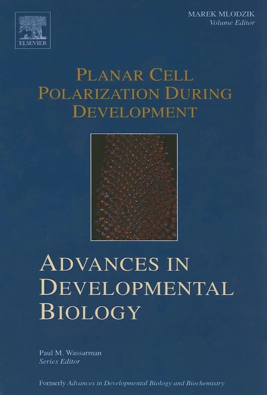 Planar Cell Polarization During Development: Planar Cell Polarization During Development (Advances in Developmental Biology): Volume 14 - Image 1