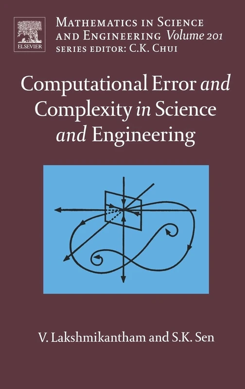 Computational Error and Complexity in Science and Engineering (Mathematics in Science & Engineering): Volume 201