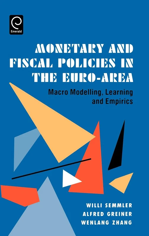 Monetary and Fiscal Policies in the Euro-Area: Macro Modelling, Learning and Empirics (0)