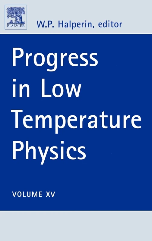 Progress in Low Temperature Physics (Volume 15)