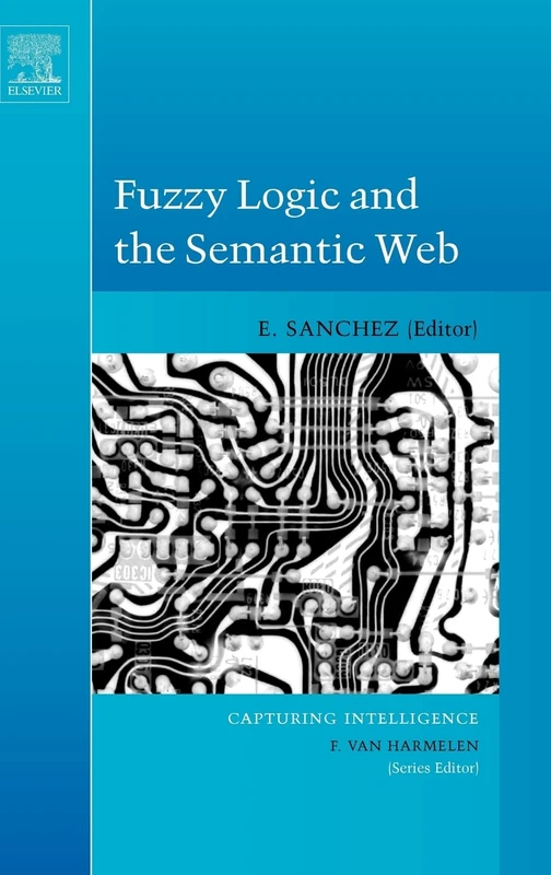 Fuzzy Logic and the Semantic Web (Volume 1) (Capturing Intelligence, Volume 1)