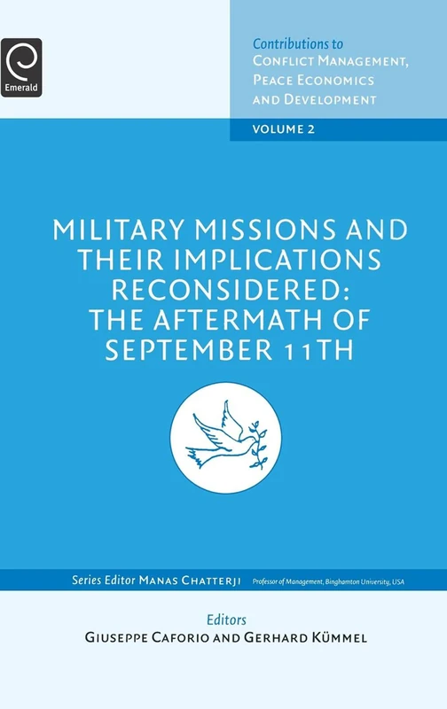 Military Missions and Their Implications Reconsidered: The Aftermath of September 11th: 2 (Contributions to Conflict Management, Peace Economics and Development, 2)