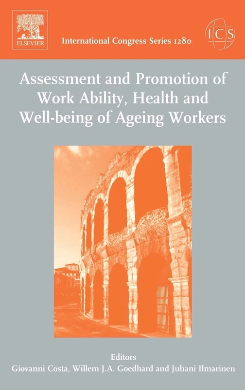 Assessment and Promotion of Work Ability, Health and Well-being of Ageing Workers: Proceedings of the 2nd International Symposium on Work Ability held ... 1280) (International Congress, Volume 1280)