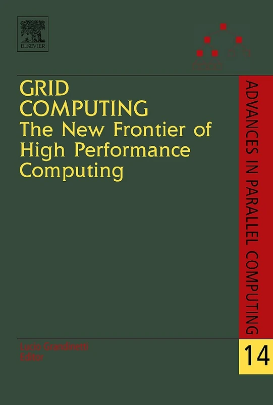Elsevier Grid Computing: The New Frontier of HPC Volume 14