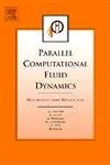 Elsevier Parallel Computational Fluid Dynamics 2004 Book
