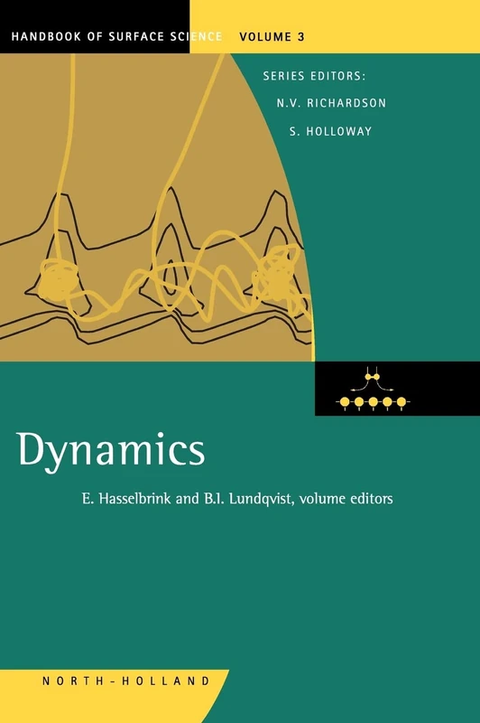 Dynamics: Volume 3 (Handbook of Surface Science, Volume 3)