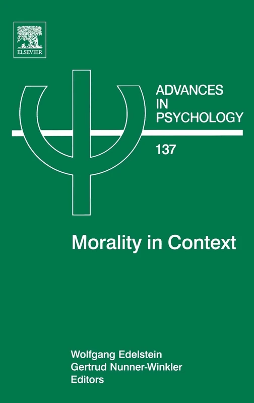 Morality in Context (Advances in Psychology): Volume 137