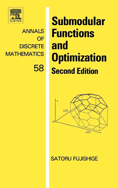 Submodular Functions and Optimization (Annals of Discrete Mathematics): Volume 58