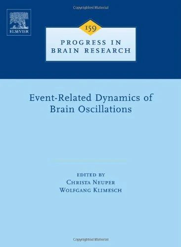 Event-Related Dynamics of Brain Oscillations (Volume 159) (Progress in Brain Research, Volume 159)