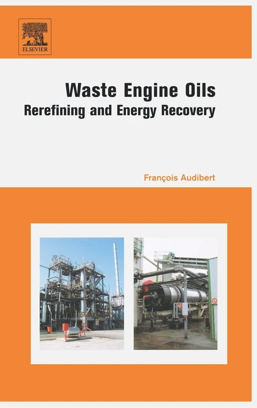 Waste Engine Oils: Rerefining and Energy Recovery