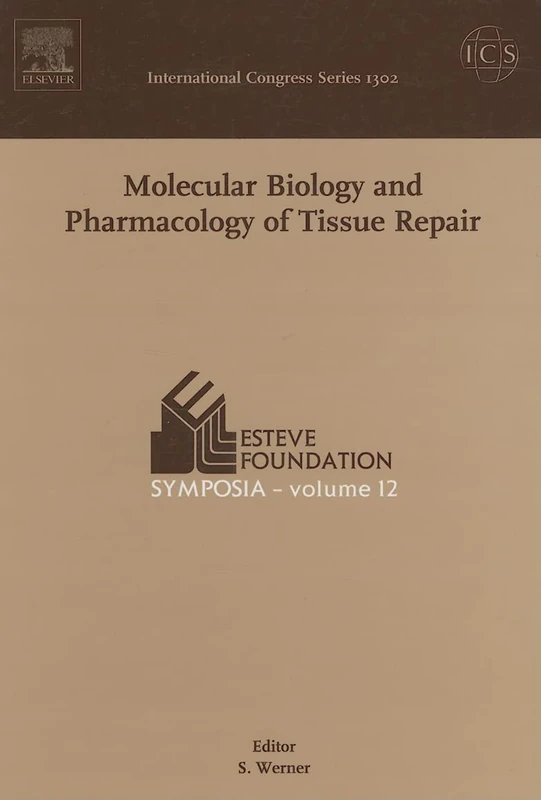 Molecular Biology and Pharmacology of Tissue Repair: Proceedings of the Esteve Foundation Symposium 12, held between 4 and 7 October 2006, S'Agaro ... 1302) (International Congress, Volume 1302)