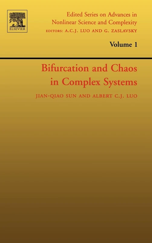 Bifurcation and Chaos in Complex Systems (Volume 1) (Edited Series on Advances in Nonlinear Science and Complexity, Volume 1)