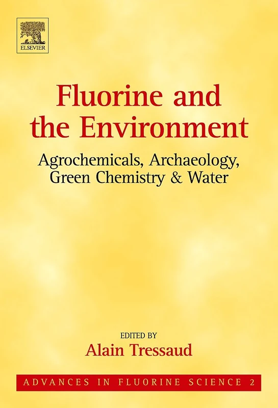 Elsevier Fluorine and the Environment - Advances in Fluorine Science