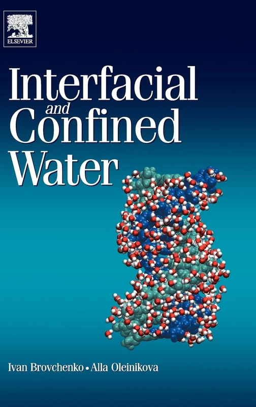 Elsevier Interfacial and Confined Water - Scientific Review
