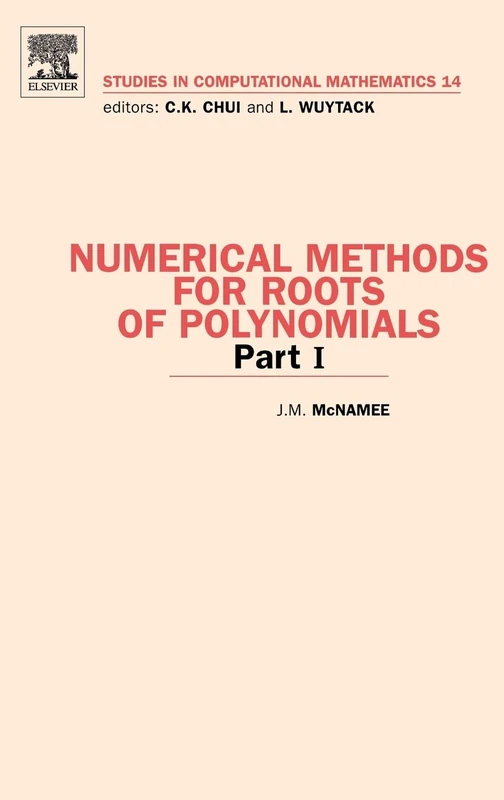 Numerical Methods for Roots of Polynomials - Part I 14: Volume 14 (Studies in Computational Mathematics, Volume 14)