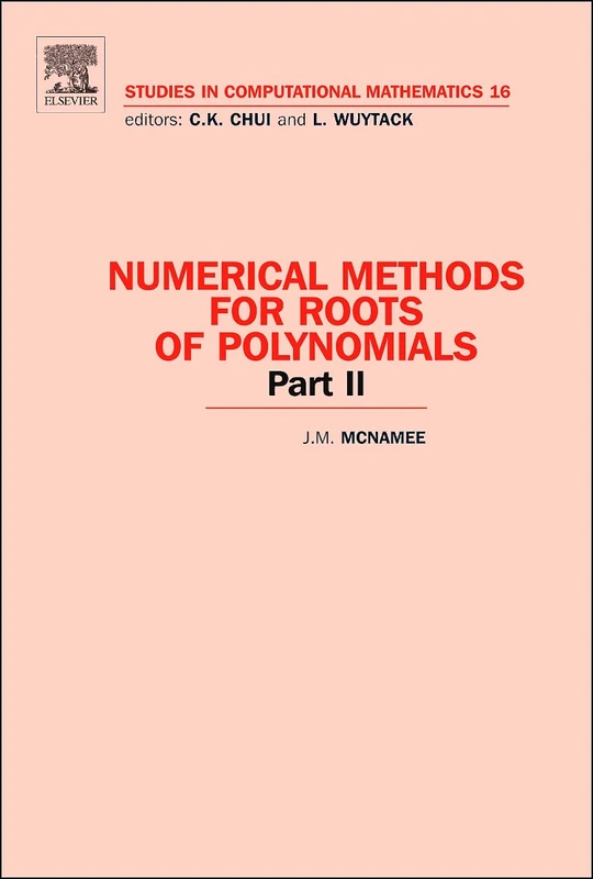 Numerical Methods for Roots of Polynomials - Part II: Volume 16 (Studies in Computational Mathematics, Volume 16) - Image 1