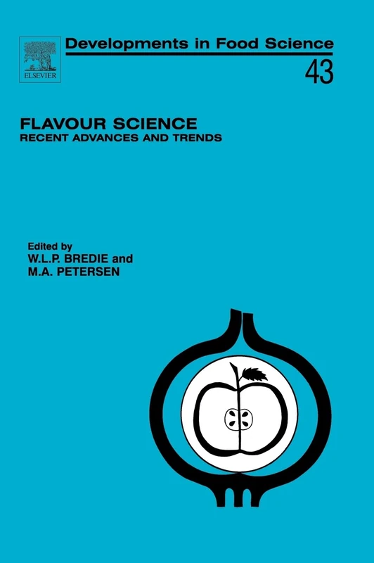 Flavour Science: Recent Advances and Trends (Volume 43) (Developments in Food Science, Volume 43)