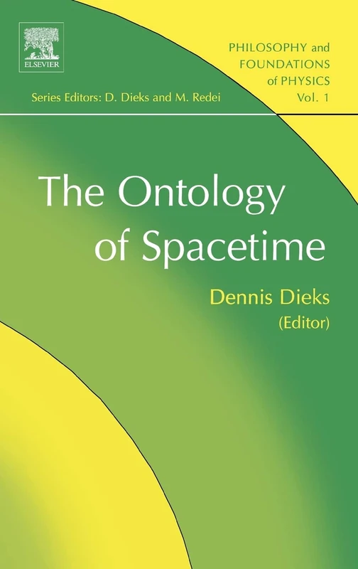 The Ontology of Spacetime (Volume 1) (Philosophy and Foundations of Physics, Volume 1)
