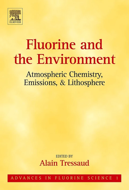 Elsevier Fluorine and the Environment - Advances in Fluorine Science