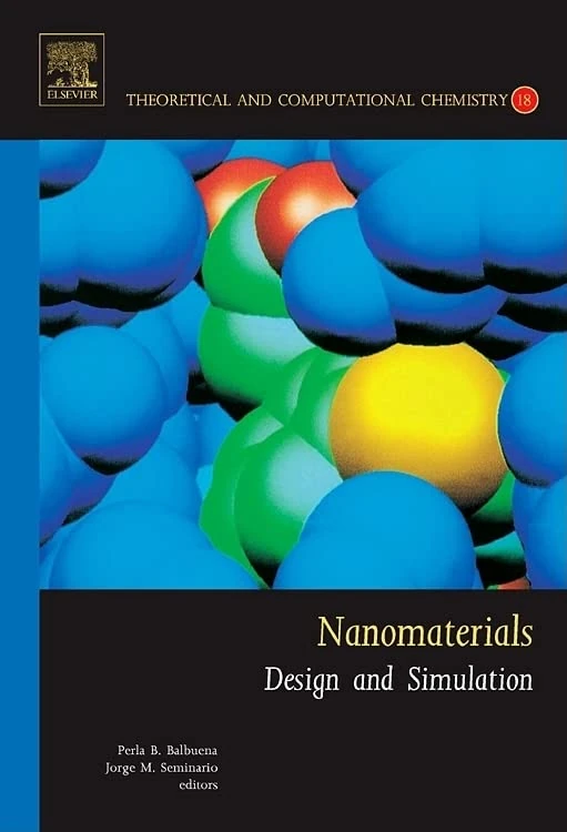 Nanomaterials: Design and Simulation (Theoretical and Computational Chemistry): Volume 18