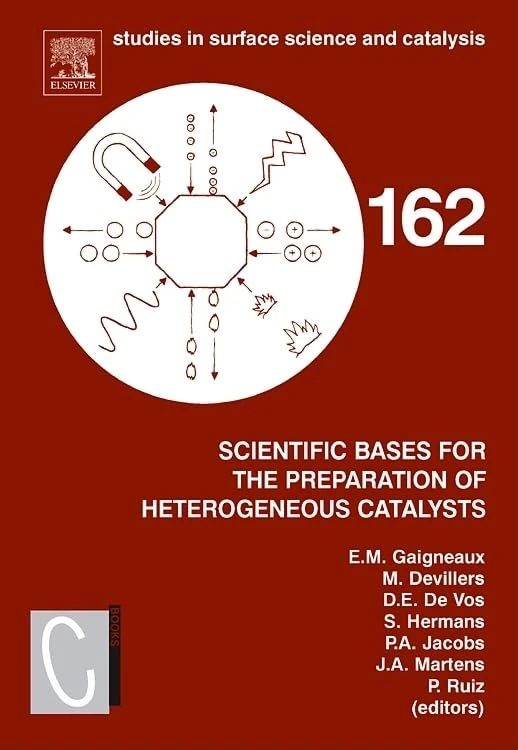 Scientific Bases for the Preparation of Heterogeneous Catalysts: Proceedings of the 9th International Symposium Louvain-la-Neuve, Belgium, September ... in Surface Science and Catalysis, Volume 162)