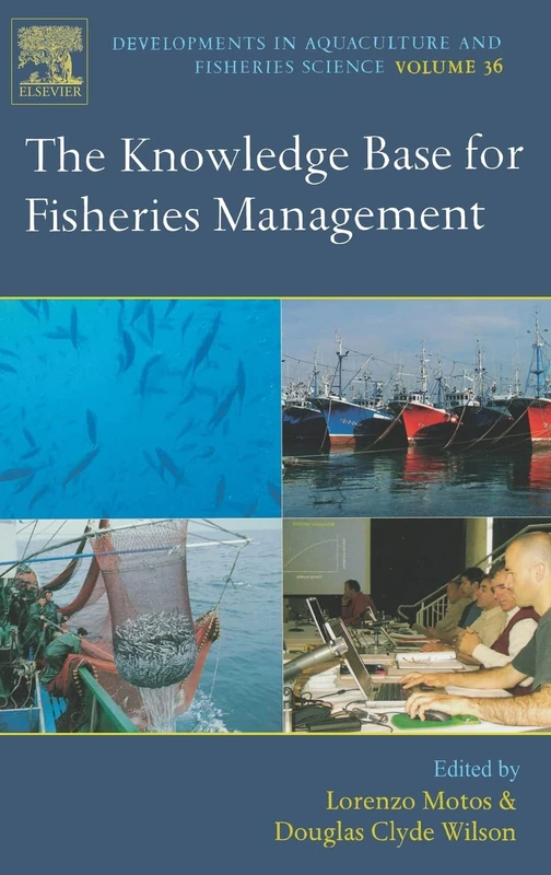 The Knowledge Base for Fisheries Management (Volume 36) (Developments in Aquaculture and Fisheries Science, Volume 36)