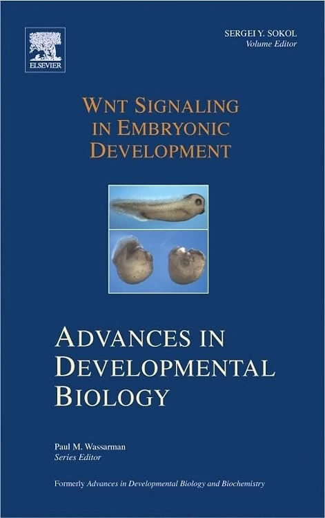 Wnt Signaling in Embryonic Development (Advances in Developmental Biology): Volume 17