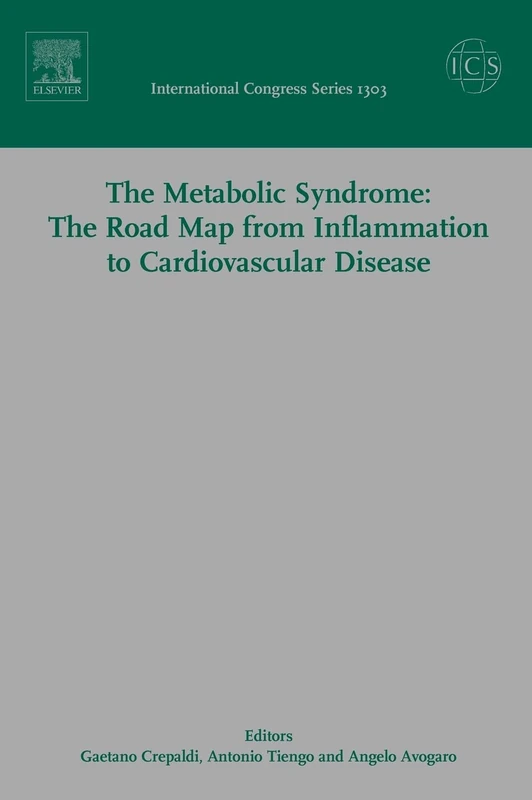 The Metabolic Syndrome: The Road Map from Inflammation to Cardiovascular Disease, ICS 1303: Proceedings of the 9th European Symposium on Metabolism, ... 1303) (International Congress, Volume 1303)
