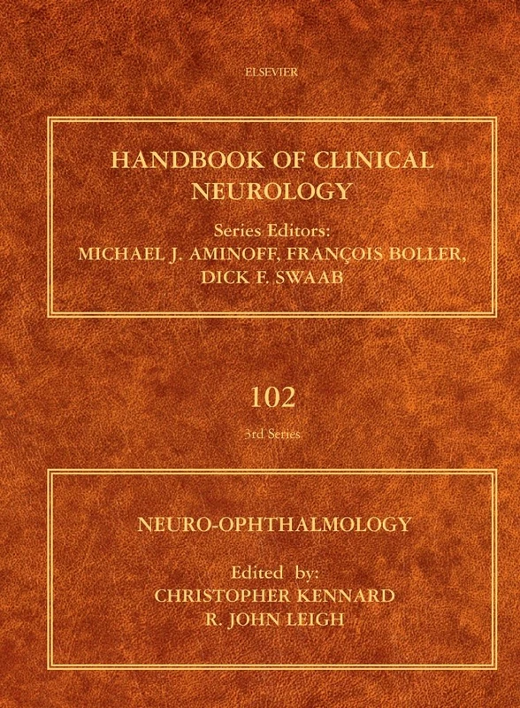 NEURO-OPHTHALMALOGY: 102 (Handbook of Clinical Neurology Series): Volume 102 (Handbook of Clinical Neurology, Volume 102)