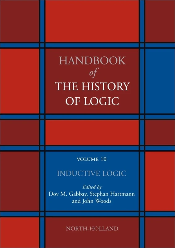 Inductive Logic (Volume 10) (Handbook of the History of Logic, Volume 10)