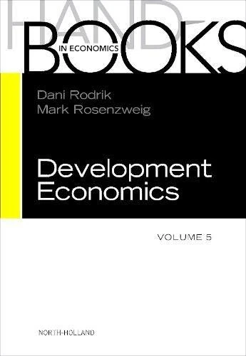 Handbook of Development Economics: Volume 5 (Handbooks in Economics, Volume 5)