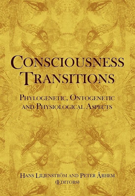 Consciousness Transitions: Phylogenetic, Ontogenetic and Physiological Aspects