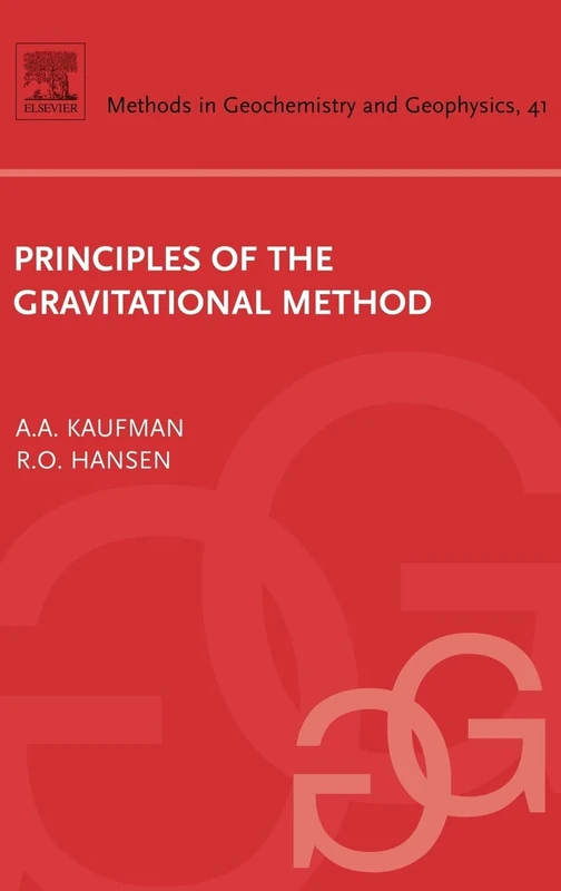 Principles of the Gravitational Method: Volume 41 (Methods in Geochemistry and Geophysics, Volume 41)
