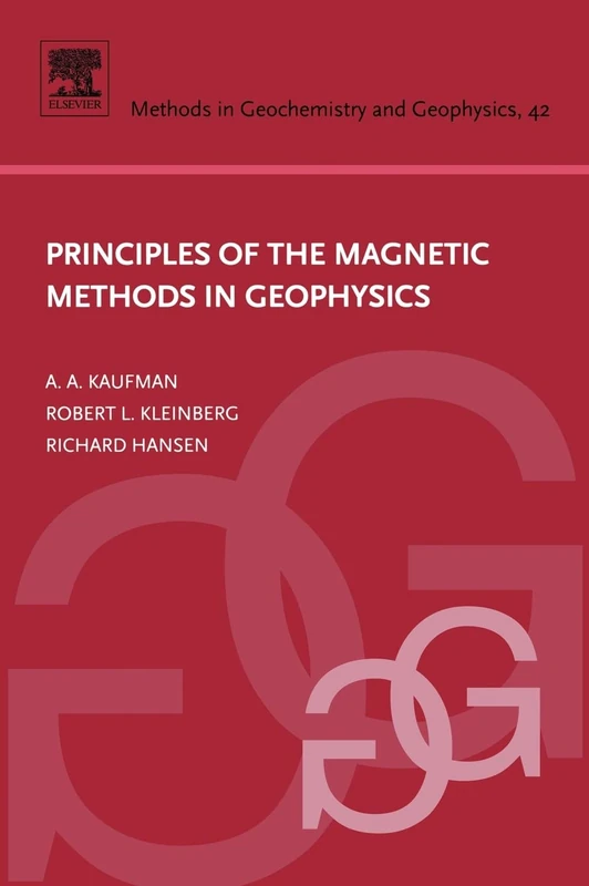 Principles of the Magnetic Methods in Geophysics: 42 (Methods in Geochemistry and Geophysics)
