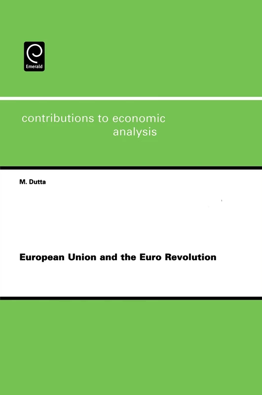 European Union and the Euro Revolution: 283 (Contributions to Economic Analysis, 283)