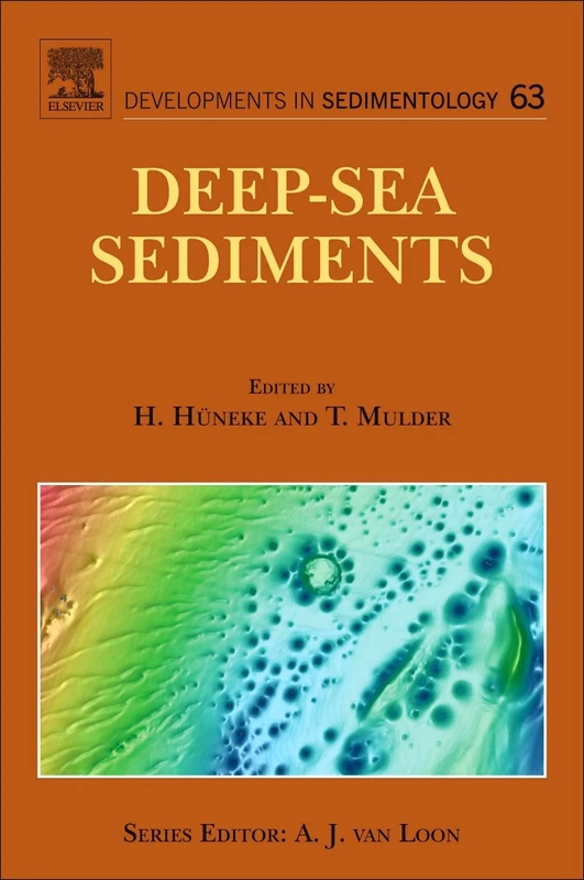 Deep-Sea Sediments: Volume 63 (Developments in Sedimentology, Volume 63)