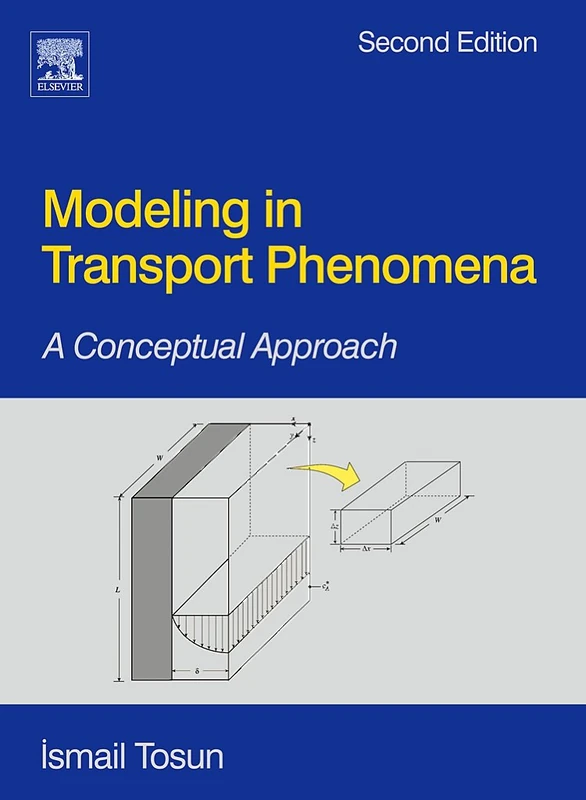 Modeling in Transport Phenomena: A Conceptual Approach, Second Edition