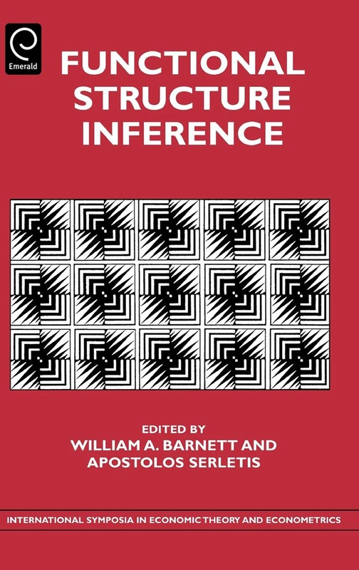 Functional Structure Inference: 18 (International Symposia in Economic Theory and Econometrics, 18)