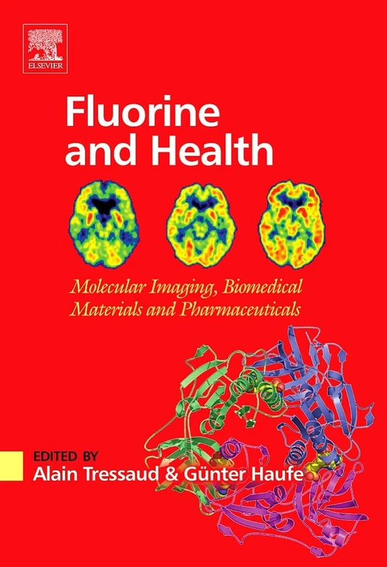 Fluorine and Health: Molecular Imaging, Biomedical Materials and Pharmaceuticals